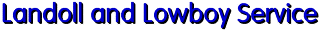 Landoll and Lowboy Service