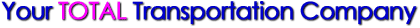 Your TOTAL Transportation Company